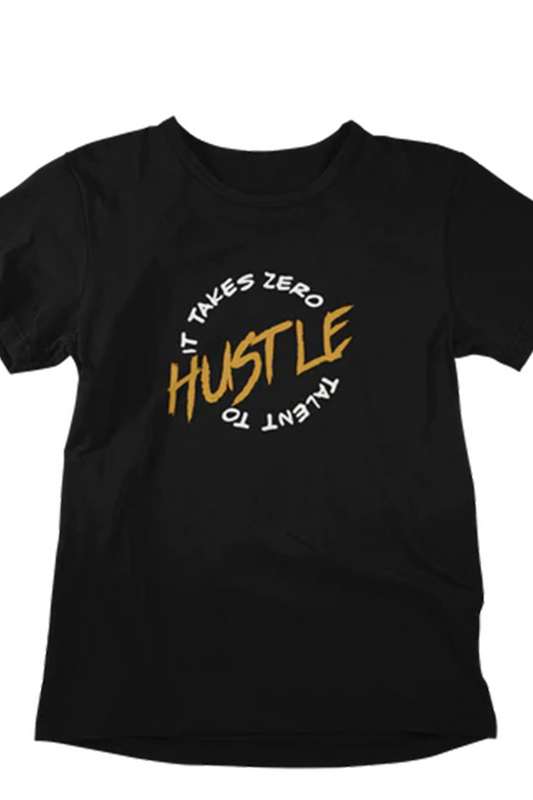 It takes zero talent to HUSTLE short sleeve t-shirt