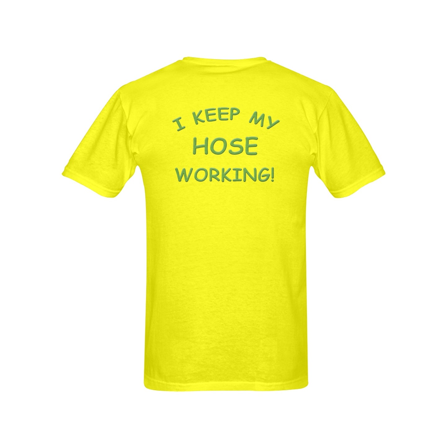 Garden of Feedin t-shirts "I Keep My Hose Working"