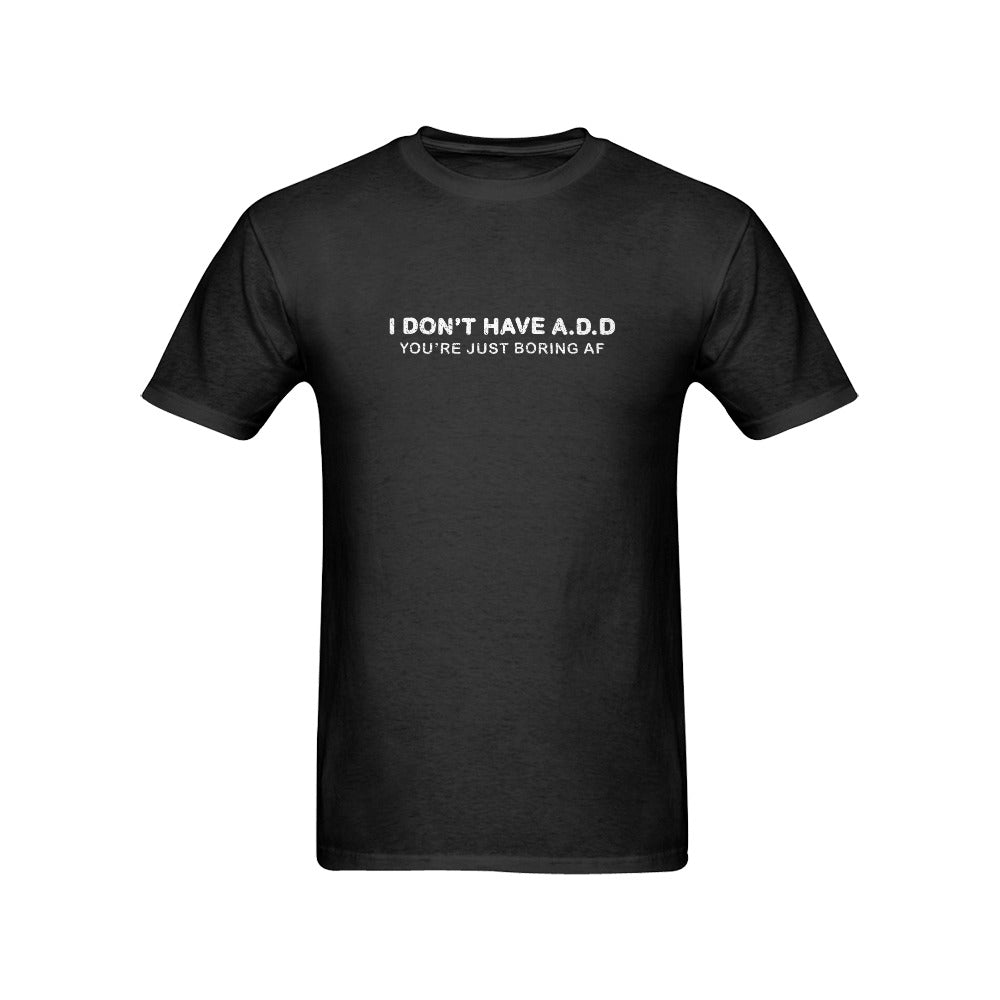 You're just Boring ADD short sleeve unisex t-shirt