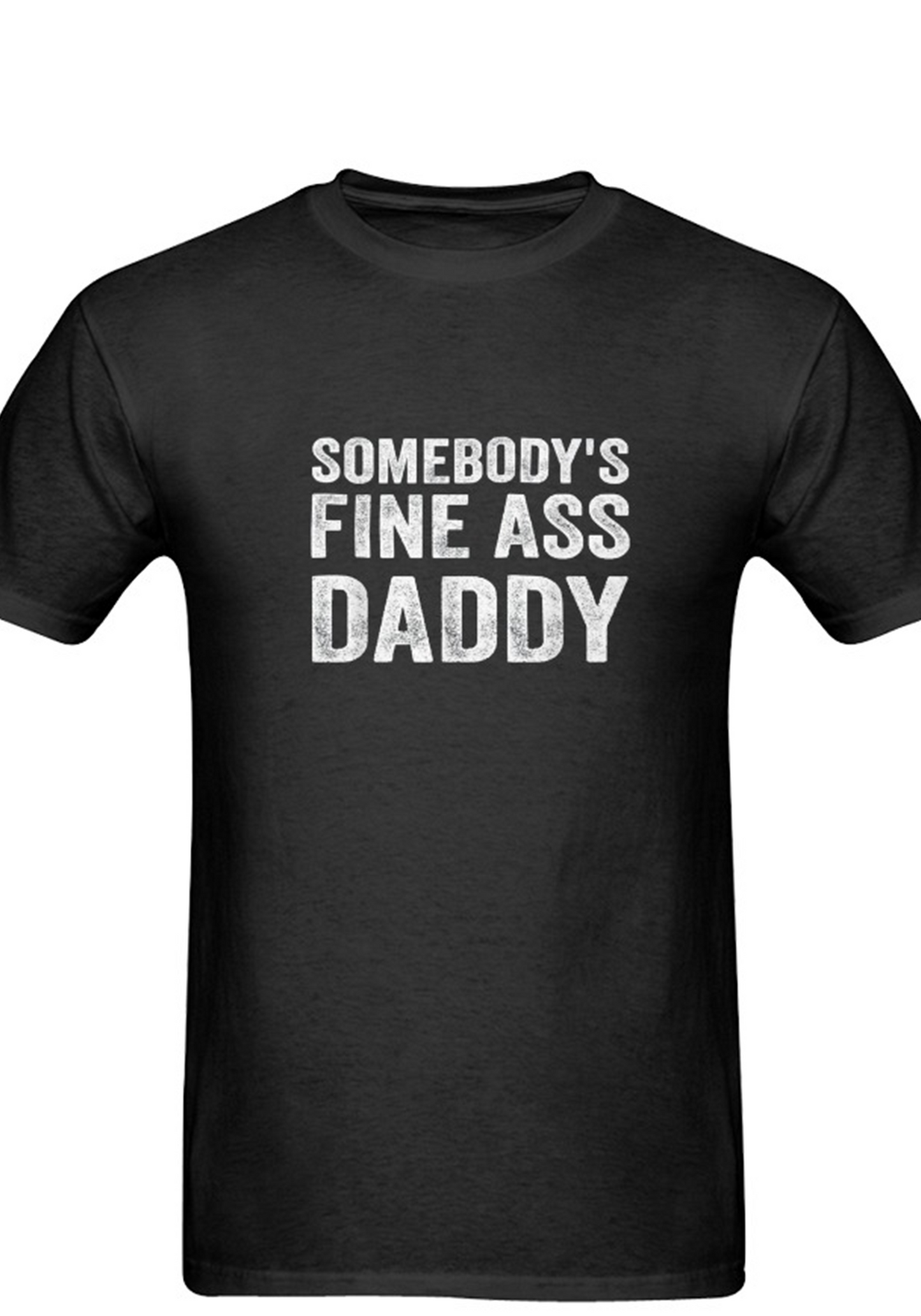 Somebody's Fine Ass Daddy unisex men's short sleeve t-shirt