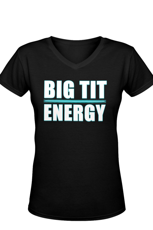 BIG TIT ENERGY Women's v-neck short sleeve t-shirt