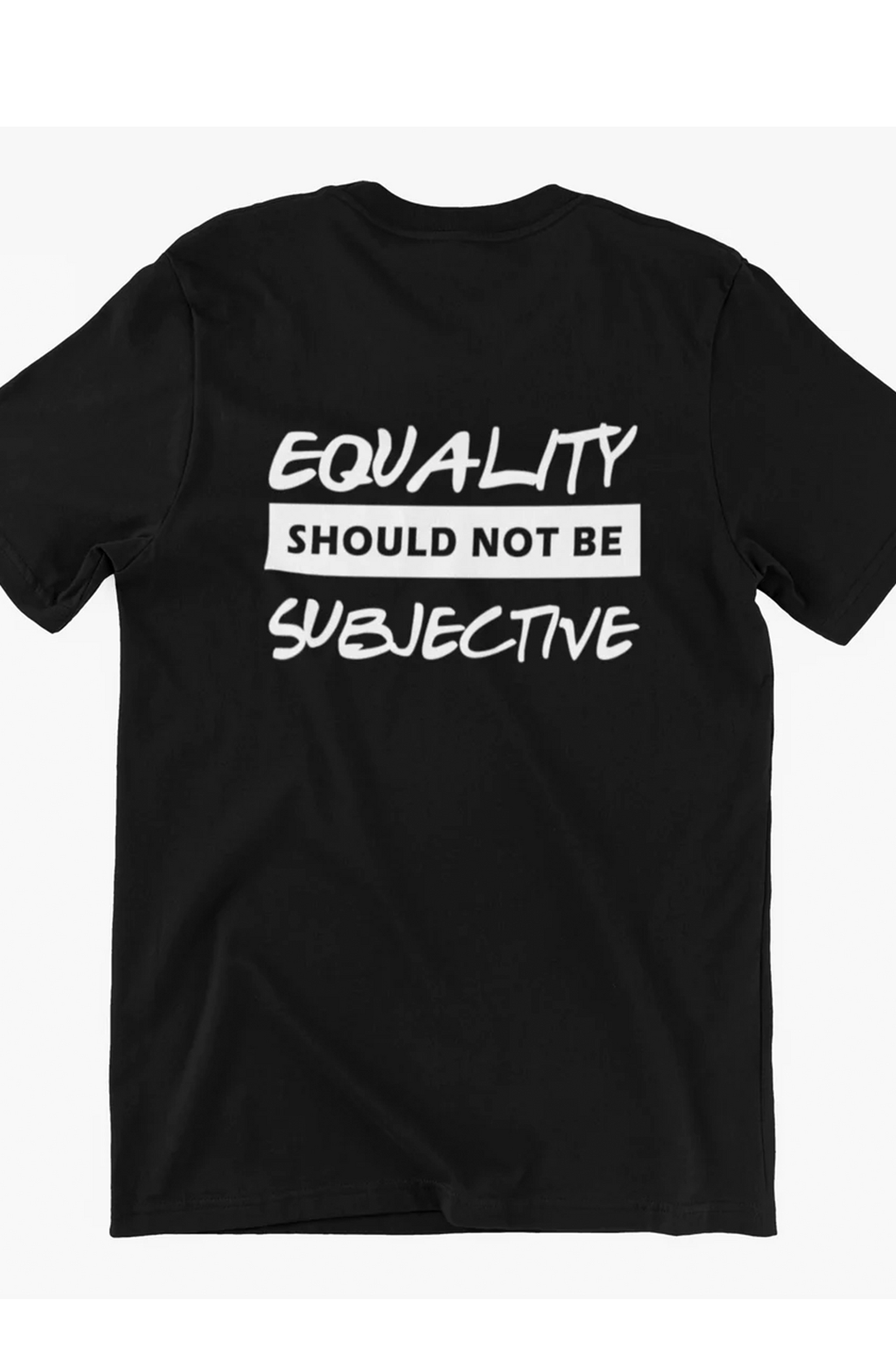 Equality Should Not Be Subjective unisex short sleeve t-shirt