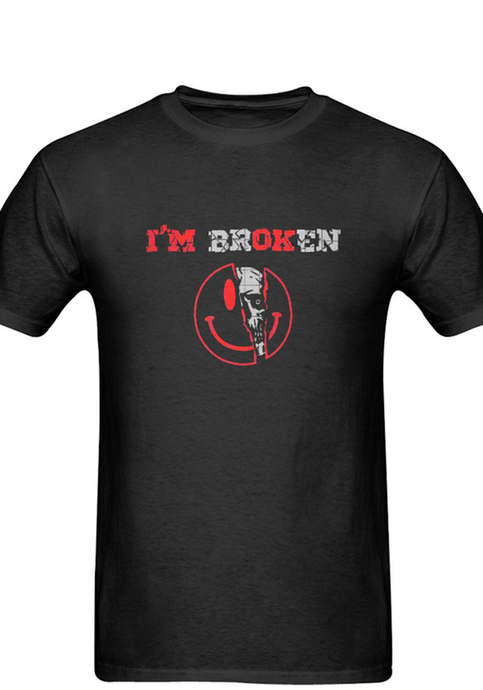 I'm Broken short sleeve unisex t-shirt Men's T-Shirt