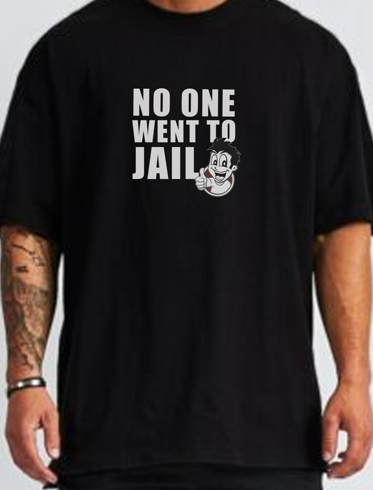 No One Went to Jail unisex crew neck humorous t-shirt