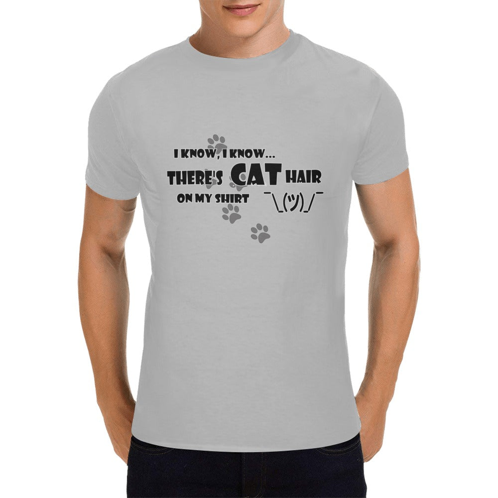 I Know There's Cat Hair on my Shirt short sleeve t-shirt Men's