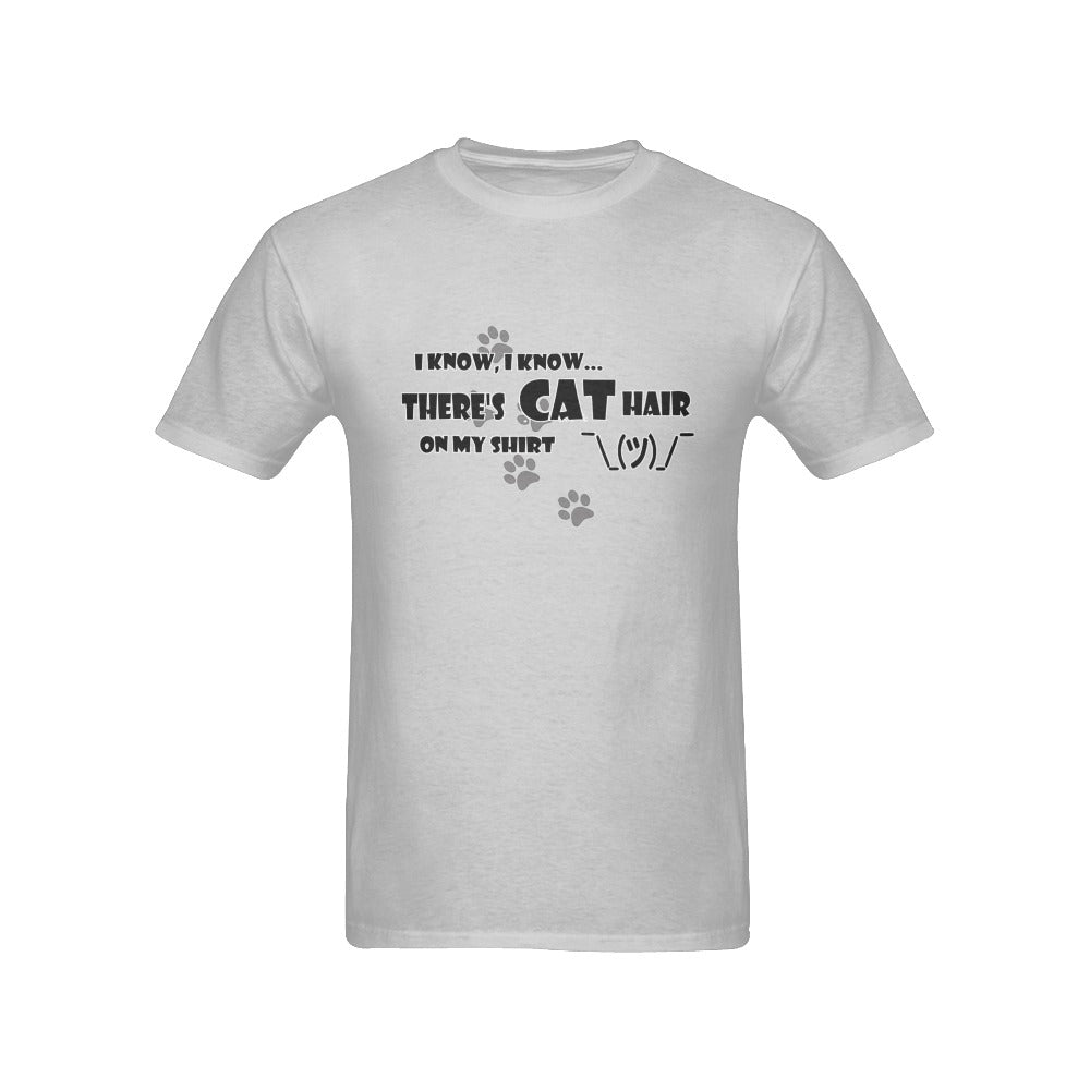 I Know There's Cat Hair on my Shirt short sleeve t-shirt Men's