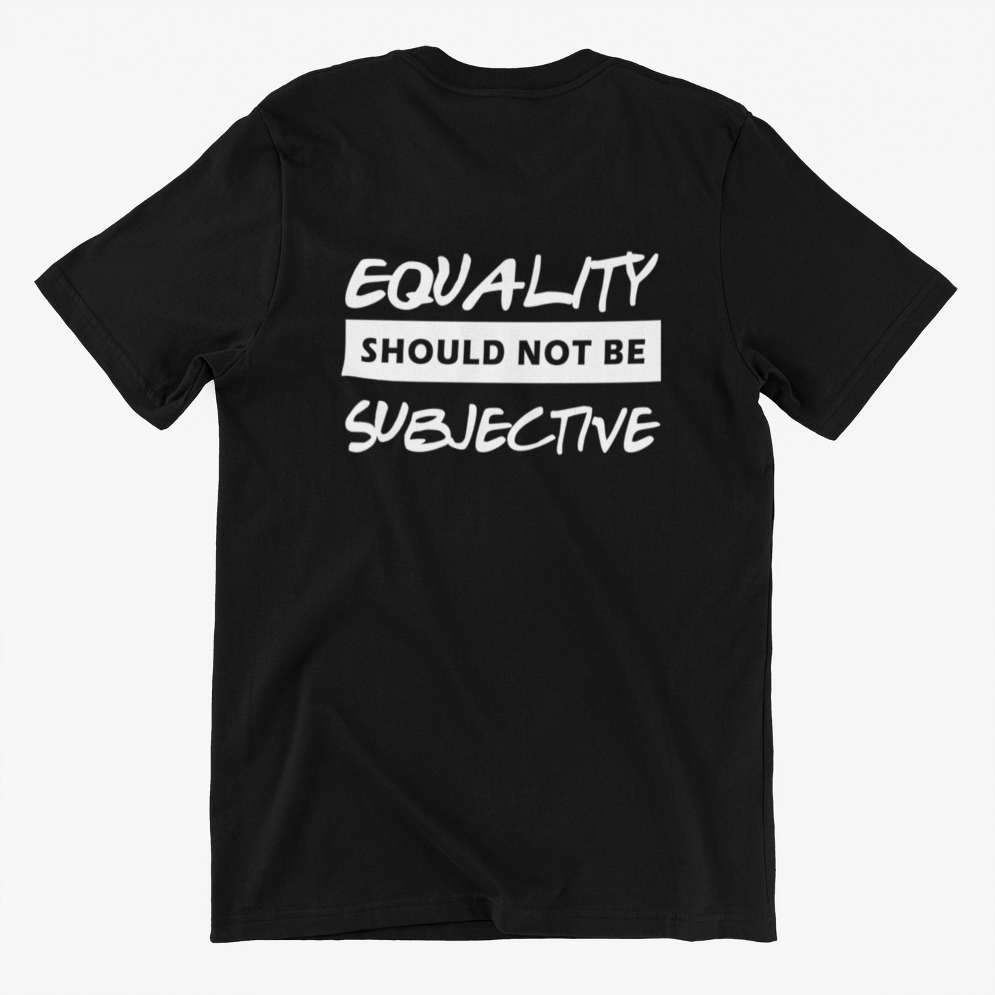 Equality Should Not Be Subjective unisex short sleeve t-shirt